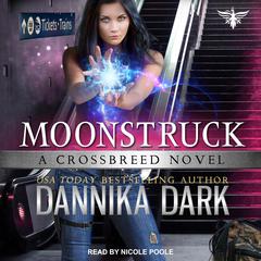 Moonstruck by Dannika Dark audiobook