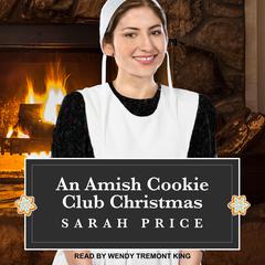An Amish Cookie Club Christmas by Sarah Price audiobook