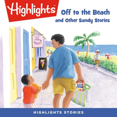 Off to the Beach and Other Sandy Stories by various authors audiobook