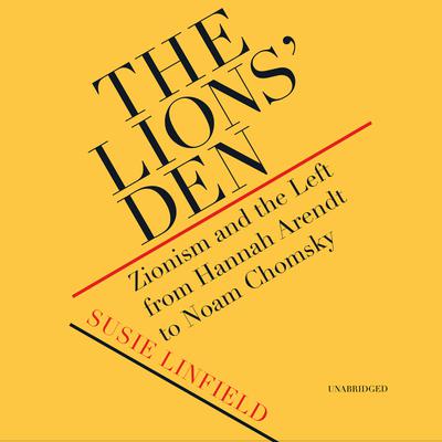 The Lions’ Den by Susie Linfield audiobook