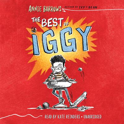 The Best of Iggy by Annie Barrows audiobook