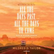 All the Days Past, All the Days to Come by  Mildred D. Taylor audiobook