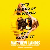 It’s the End of the World as I Know It by  Matthew Landis audiobook