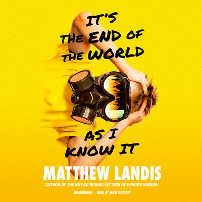 It’s the End of the World as I Know It by Matthew Landis audiobook