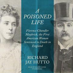 A Poisoned Life by Richard Jay Hutto audiobook