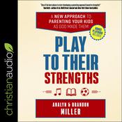 Play to Their Strengths by  Analyn Miller audiobook