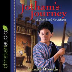 Jotham's Journey by Arnold Ytreeide audiobook