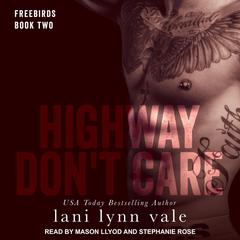 Highway Don't Care by Lani Lynn Vale audiobook