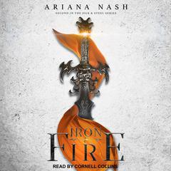 Iron & Fire by Ariana Nash audiobook