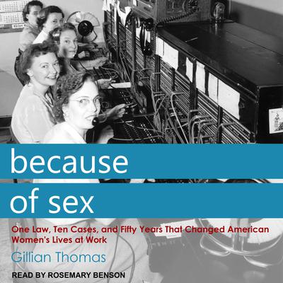 Because of Sex by Gillian Thomas audiobook
