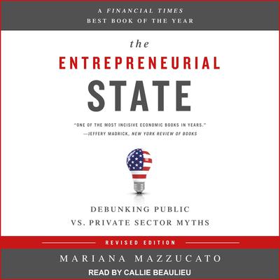 The Entrepreneurial State by Mariana Mazzucato audiobook