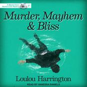 Murder, Mayhem and Bliss by  Loulou Harrington audiobook