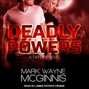Deadly Powers by  Mark Wayne McGinnis audiobook