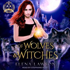 Of Wolves & Witches by Elena Lawson audiobook