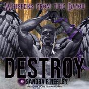 Destroy by  Sandra R. Neeley audiobook