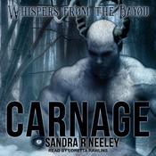 Carnage by  Sandra R. Neeley audiobook