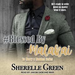 #Blessed By Malakai by Sherelle Green audiobook