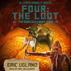 Four: The Loot by Eric Ugland audiobook