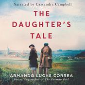 The Daughter's Tale by  Armando Lucas Correa audiobook