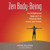 Zen Body-Being by  Peter Ralston audiobook
