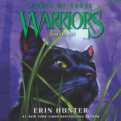 Warriors: Power of Three #3: Outcast by Erin Hunter audiobook