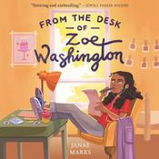 From the Desk of Zoe Washington by  Janae Marks audiobook