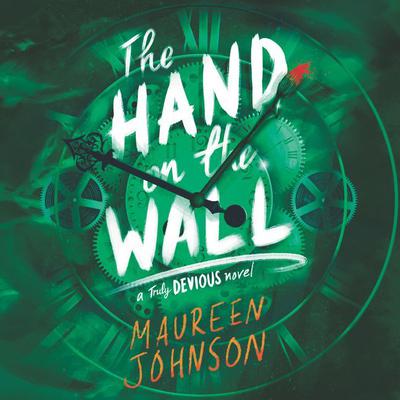 The Hand on the Wall by Maureen Johnson audiobook