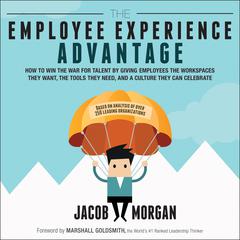 The Employee Experience Advantage by Jacob Morgan audiobook