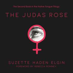 The Judas Rose by Suzette Haden Elgin audiobook