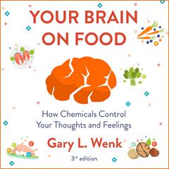 Your Brain on Food by Gary Wenk audiobook