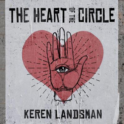 The Heart of the Circle by Keren Landsman audiobook