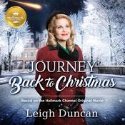 Journey Back to Christmas by  Leigh Duncan audiobook