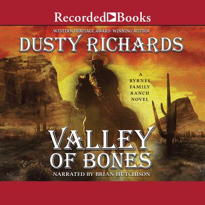 Valley of Bones by Dusty Richards audiobook
