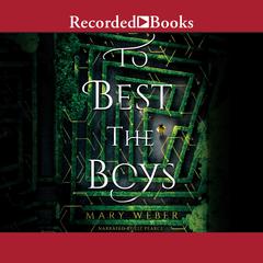 To Best the Boys by Mary Weber audiobook