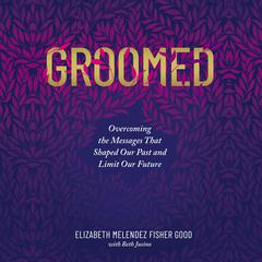 Groomed by Elizabeth Melendez Fisher Good audiobook