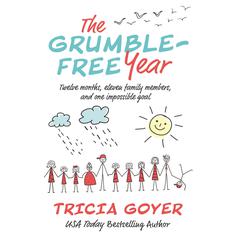 The Grumble-Free Year by Tricia Goyer audiobook