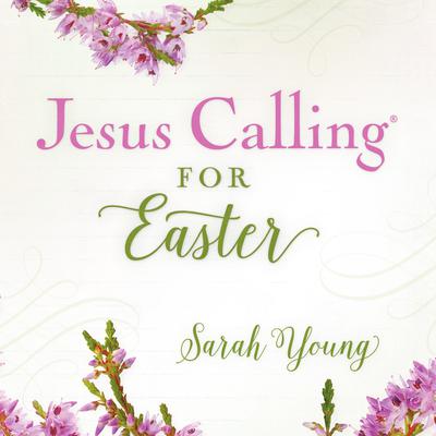 Jesus Calling for Easter by Sarah Young audiobook