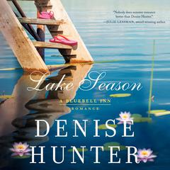 Lake Season by Denise Hunter audiobook