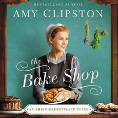 The Bake Shop by Amy Clipston audiobook