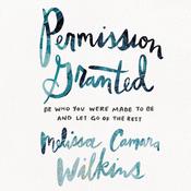 Permission Granted by  Melissa Camara Wilkins audiobook