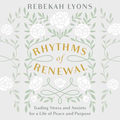 Rhythms of Renewal by Rebekah Lyons audiobook