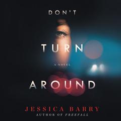 Don't Turn Around by Jessica Barry audiobook