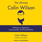 The Ultimate Colin Wilson by  Colin Wilson audiobook