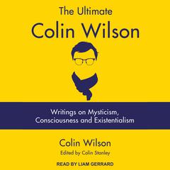 The Ultimate Colin Wilson by Colin Wilson audiobook