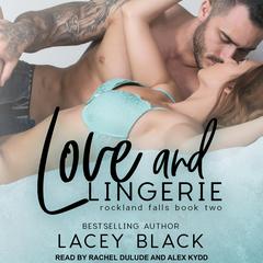 Love and Lingerie by Lacey Black audiobook