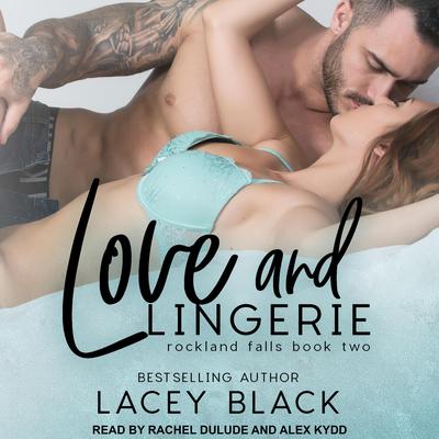 Love and Lingerie by Lacey Black audiobook