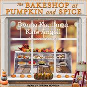 The Bakeshop at Pumpkin and Spice by  Donna Kauffman audiobook