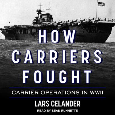 How Carriers Fought by Lars Celander audiobook