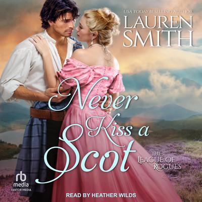 Never Kiss A Scot by Lauren Smith audiobook