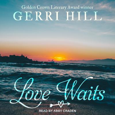 Love Waits by Gerri Hill audiobook
